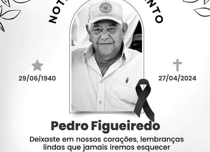 Morre aos 83 anos, o Sr. Pedro Figueiredo, pai de Rosilma, Cristiano e Iltinho do Apoio