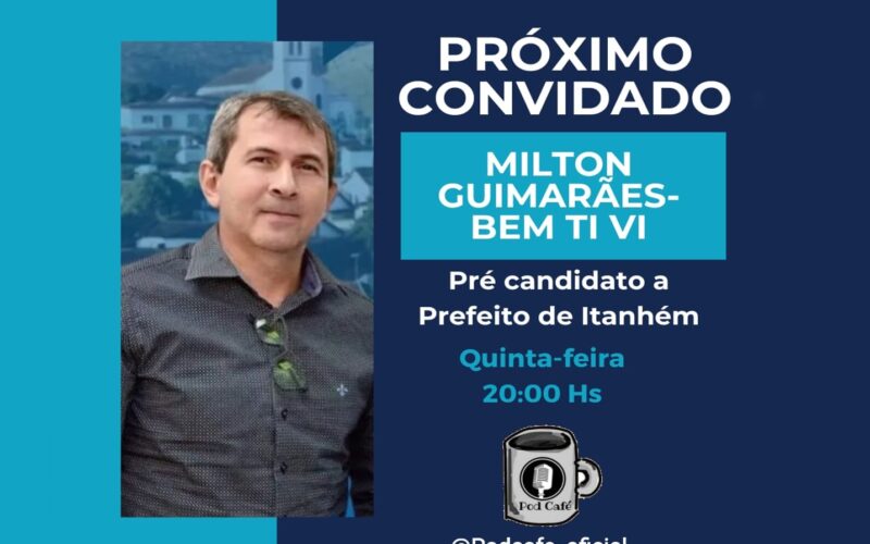 Nesta quinta (18) o PodCafé entrevista Bemtivi. Ex-gestor diz que vai esclarecer dúvidas sobre seu registro de candidatura